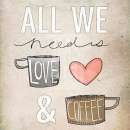 ROS1333  ALL WE NEED IS LOVE AND COFFEE